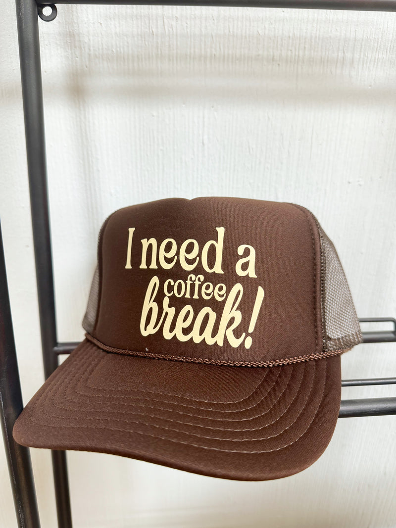I Need a Coffee Break - trucker hat