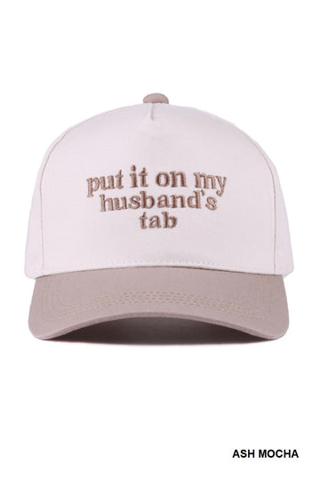 "PUT IT ON MY HUSBAND'S TAB" Trucker Hat